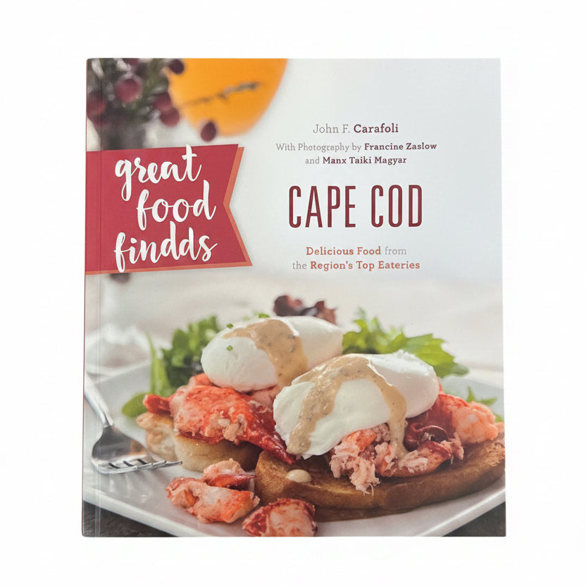 Great Food Finds Cape Cod by John F. Carafoli