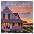 Living Where Land Meets Sea by Polhemus Savery DaSilva Architects Builders