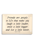 Friends Are People In Life Decoupage Glass Tray